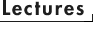 Lectures