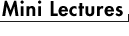 Mini Lectures