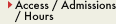 Access / Admissions / Hours