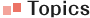 Topics