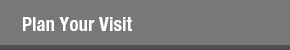 Plan Your Visit